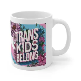Trans Kids Belong Mug
